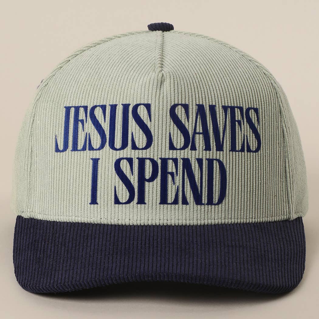 JESUS SAVES I SPEND Corduroy Trucker Hat